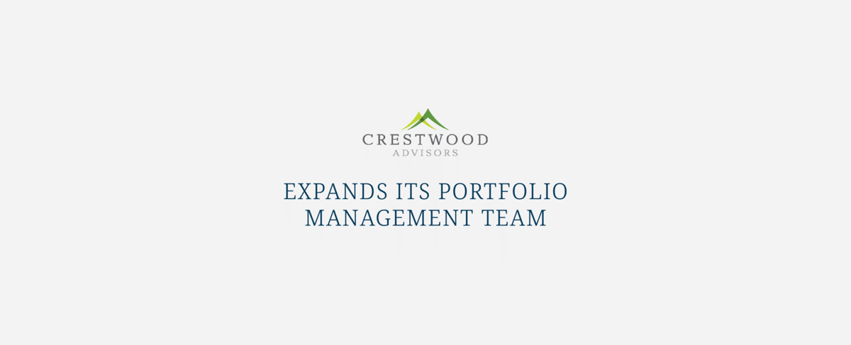 Crestwood Expands Its Portfolio Management Team