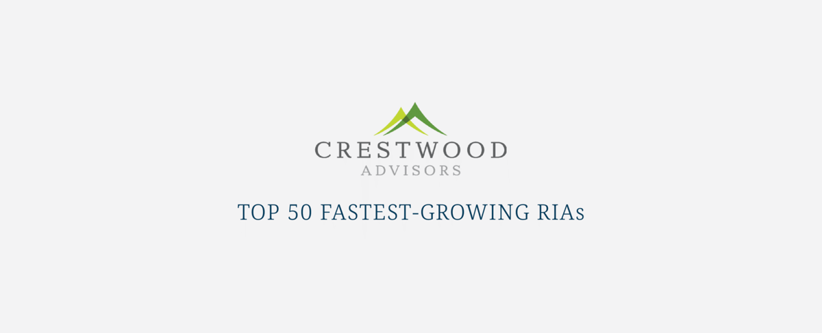 Crestwood Advisors Named to 11th Spot on Top 50 Fastest-Growing RIAs List 2020